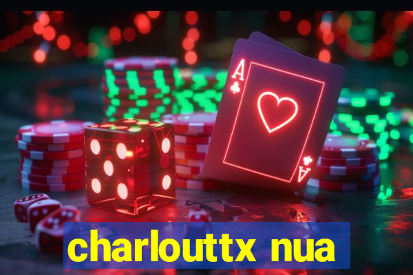 charlouttx nua