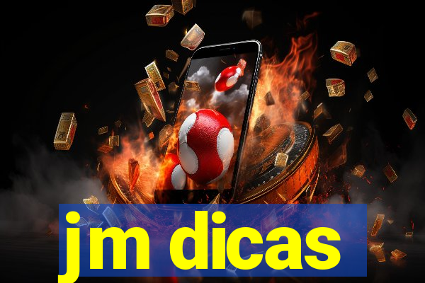 jm dicas