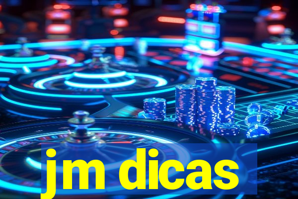 jm dicas