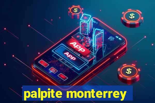 palpite monterrey