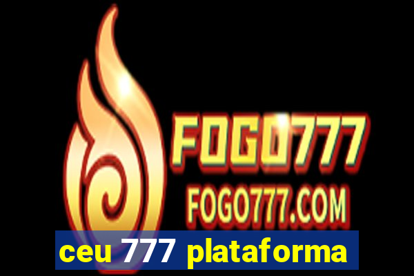 ceu 777 plataforma