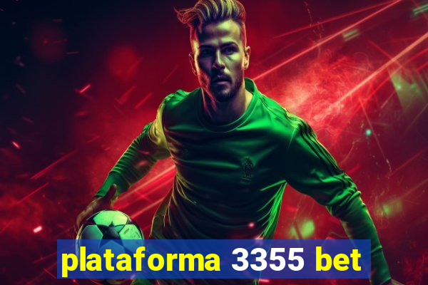 plataforma 3355 bet