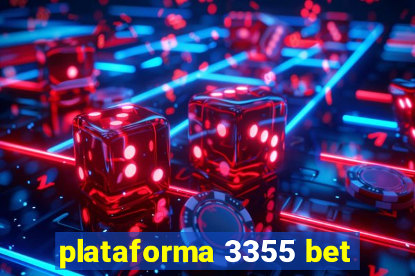 plataforma 3355 bet