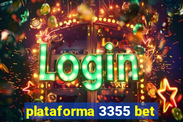 plataforma 3355 bet