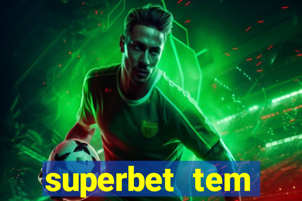 superbet tem pagamento antecipado