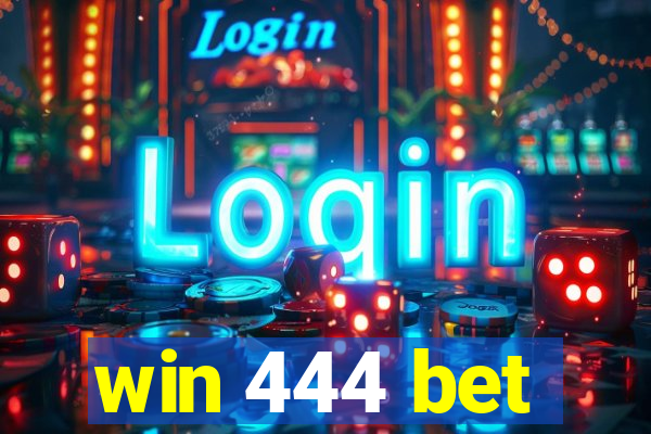 win 444 bet