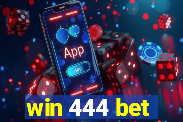 win 444 bet