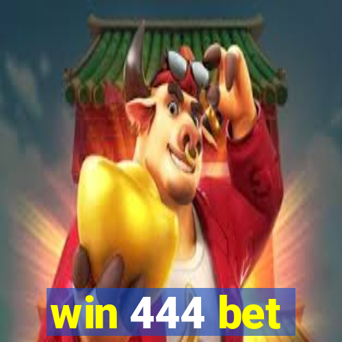 win 444 bet