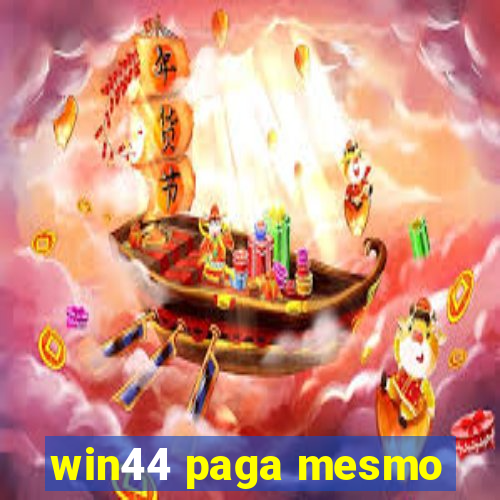 win44 paga mesmo