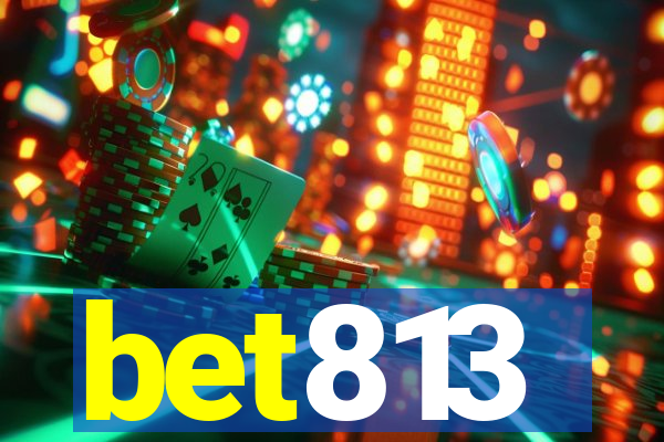 bet813