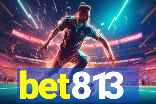 bet813