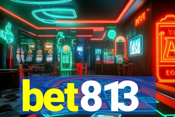 bet813