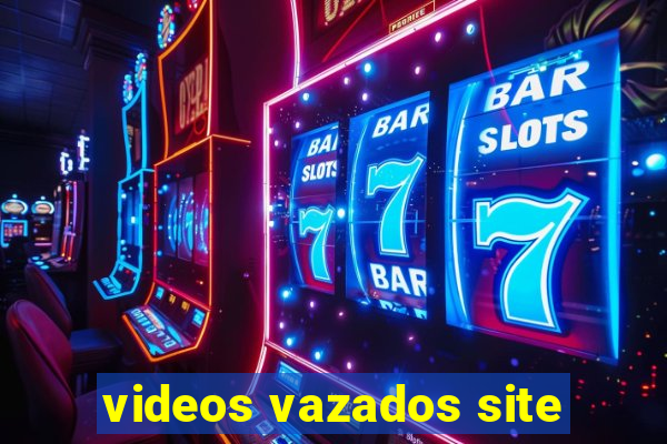 videos vazados site