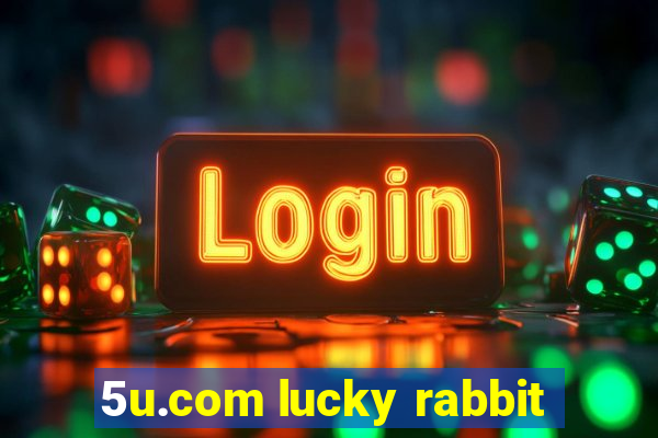 5u.com lucky rabbit