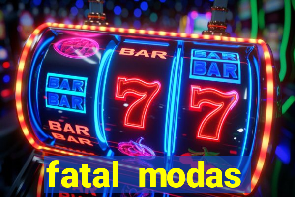 fatal modas barreiras bahia