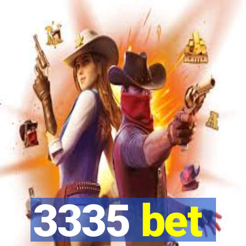 3335 bet