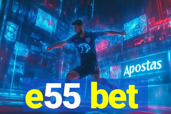 e55 bet