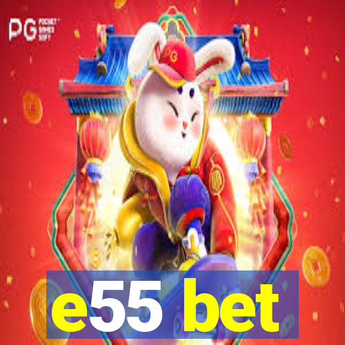 e55 bet