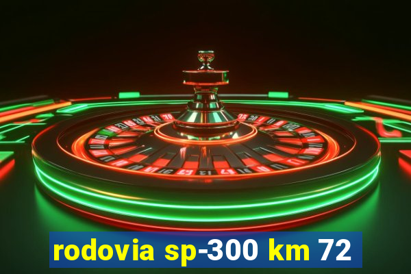 rodovia sp-300 km 72