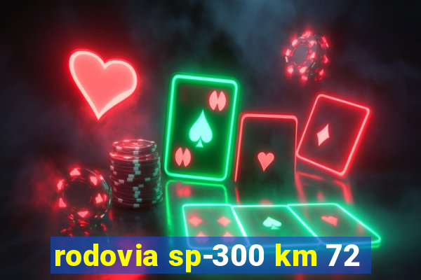 rodovia sp-300 km 72