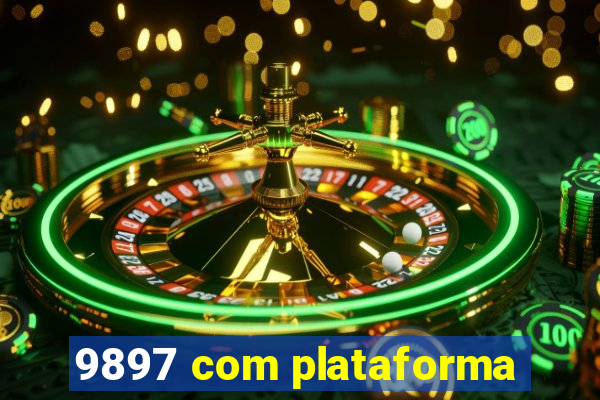 9897 com plataforma