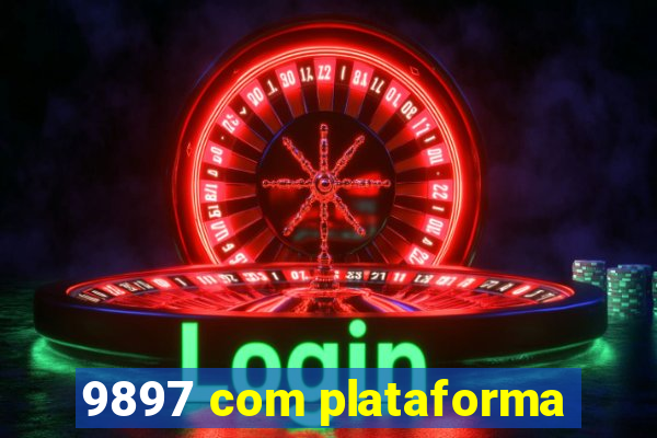 9897 com plataforma