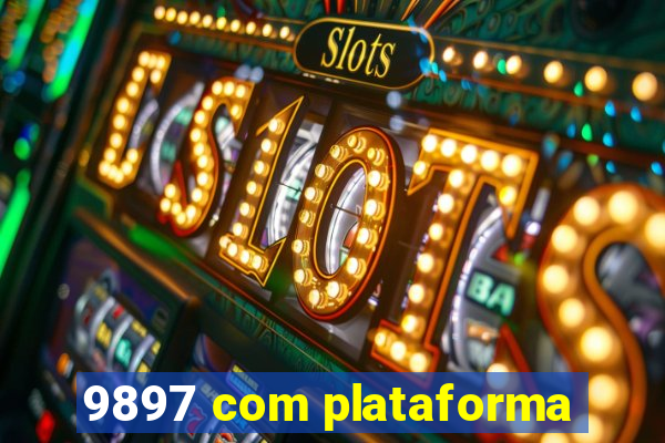 9897 com plataforma