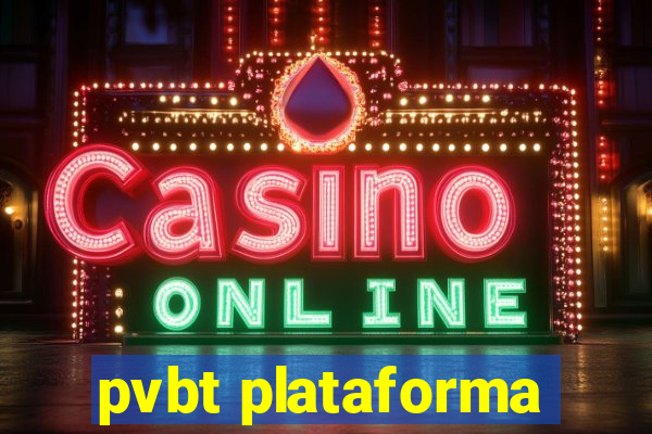 pvbt plataforma