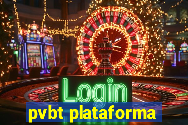 pvbt plataforma