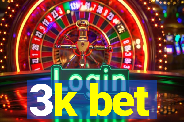 3k bet