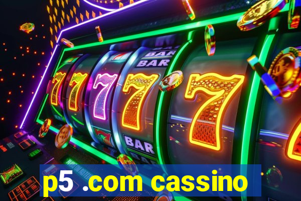 p5 .com cassino