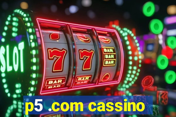 p5 .com cassino