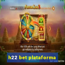 h22 bet plataforma