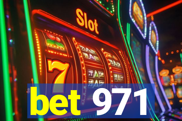 bet 971