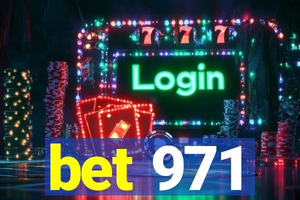 bet 971