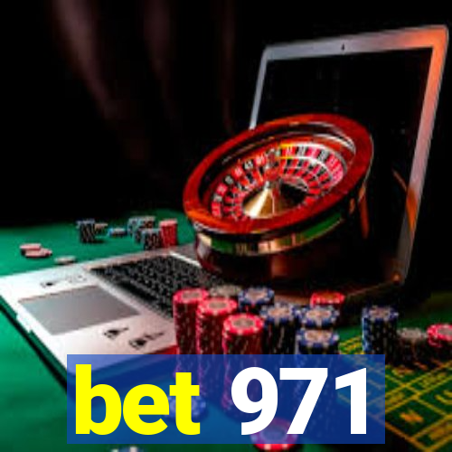 bet 971