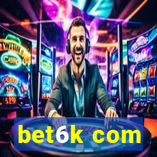 bet6k com