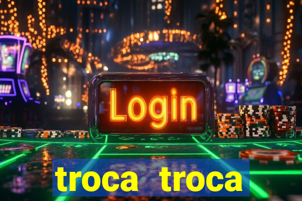 troca troca cruzeiro sp