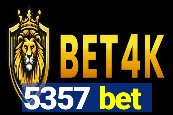 5357 bet