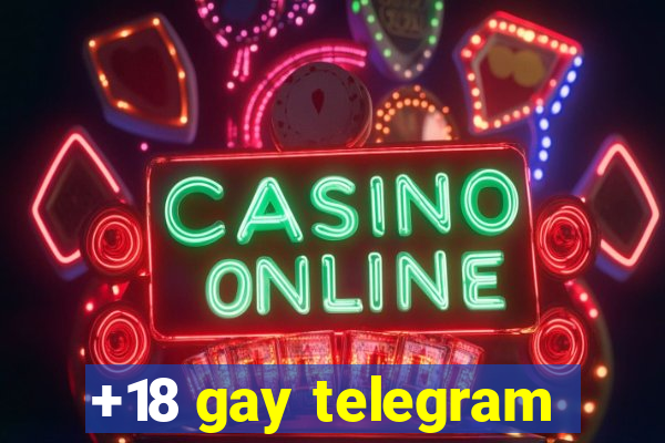 +18 gay telegram