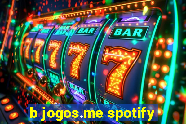 b jogos.me spotify