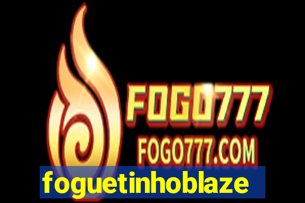 foguetinhoblaze