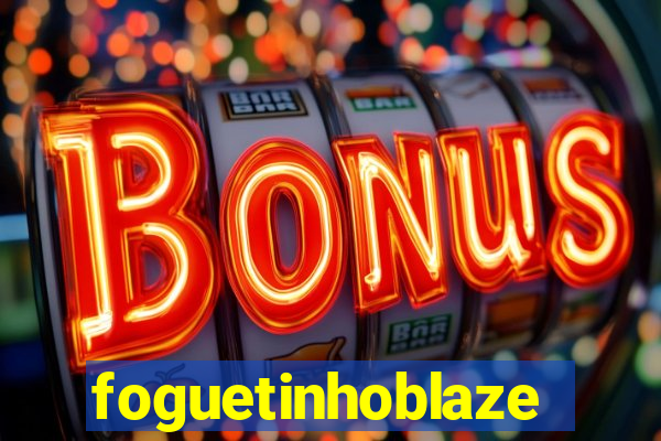 foguetinhoblaze