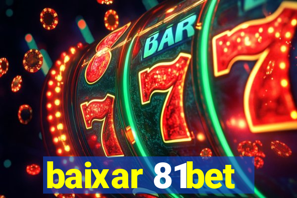 baixar 81bet