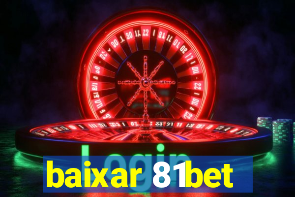 baixar 81bet