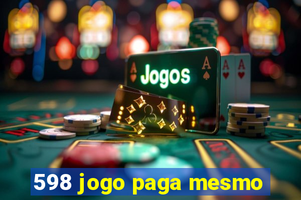 598 jogo paga mesmo