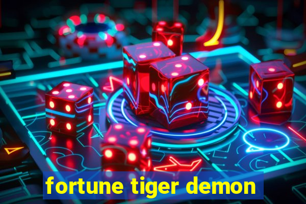 fortune tiger demon