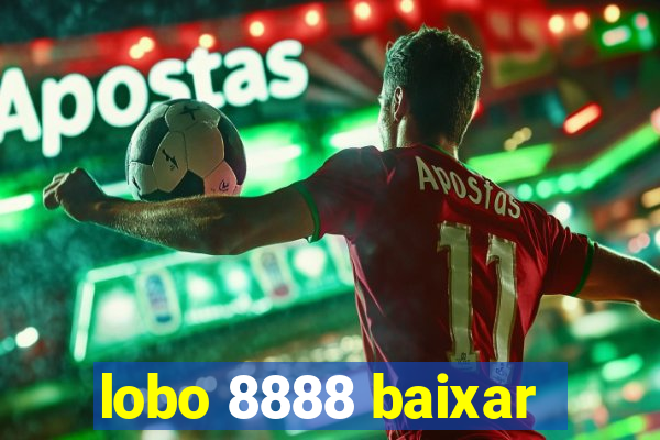 lobo 8888 baixar