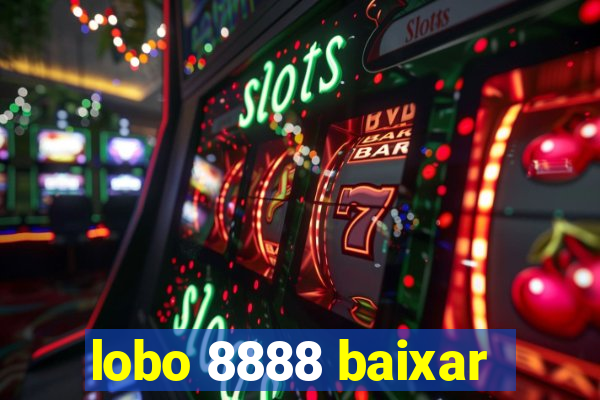 lobo 8888 baixar