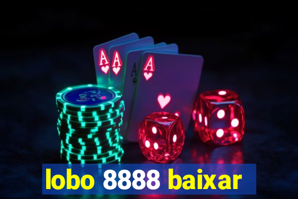 lobo 8888 baixar